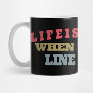 LIFE IS BETTER WHEN YOU CAN LINE DANCE Mug